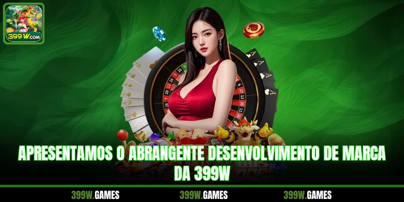 Apresentamos o abrangente desenvolvimento de marca da 399W